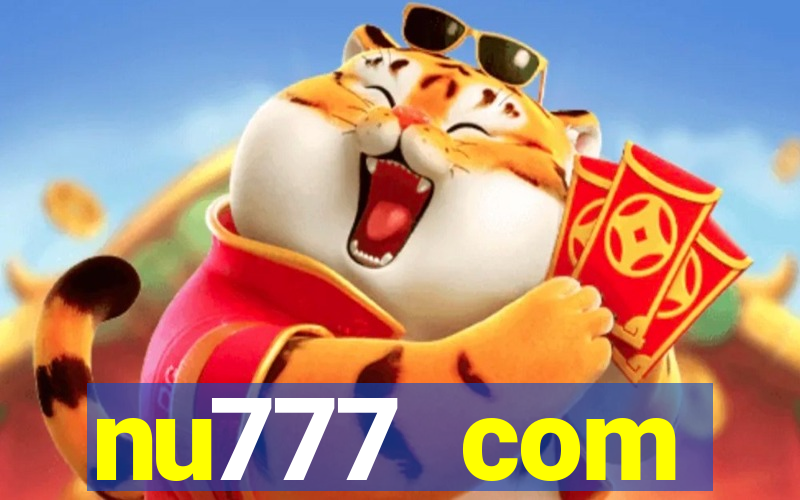 nu777 com plataforma de jogos